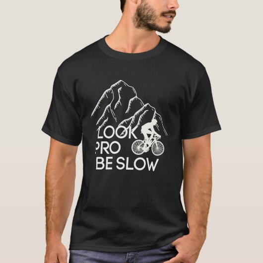 T-shirt Look pro be slow Cylist (Devant)