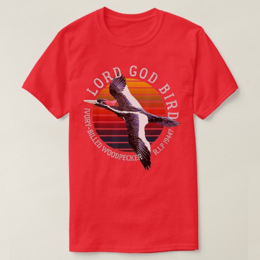 T-shirt Lord God Bird Ivory Billed Woodpecker Cryptid Exti (Design devant)