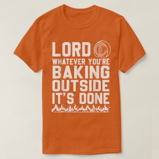 T-shirt Lord Quoi que vous cuisiniez dehors C'est fait Fun (Design devant)