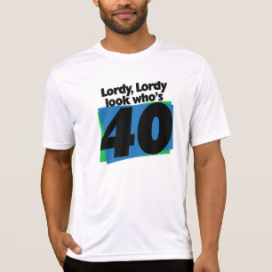 T-shirt Lordy Lordy a 40 ans