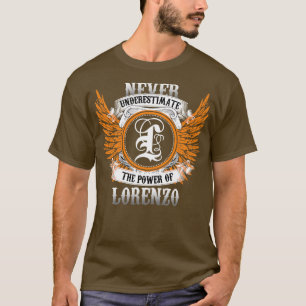T-shirt Lorenzo Nom Chemise Ne Sous-Estime Jamais La Puiss