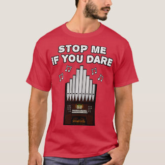 T-shirt L'Organiste De L'Eglise Drôle Arrêtez-Moi Si Vous