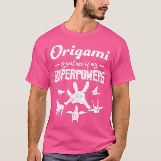 T-shirt L'Origami N'Est Qu'Un De Mes Superpuissances (Devant)