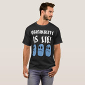 T-SHIRT L'ORIGINALITÉ EST MENSONGE ! (Devant entier)