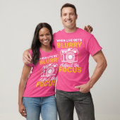 T-shirt Lorsque la vie devient floue, ajustez l'objectif A (Unisexe)