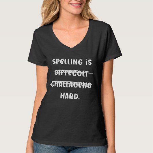 T-shirt L'Orthographe Est Une Écriture Dure (Devant)