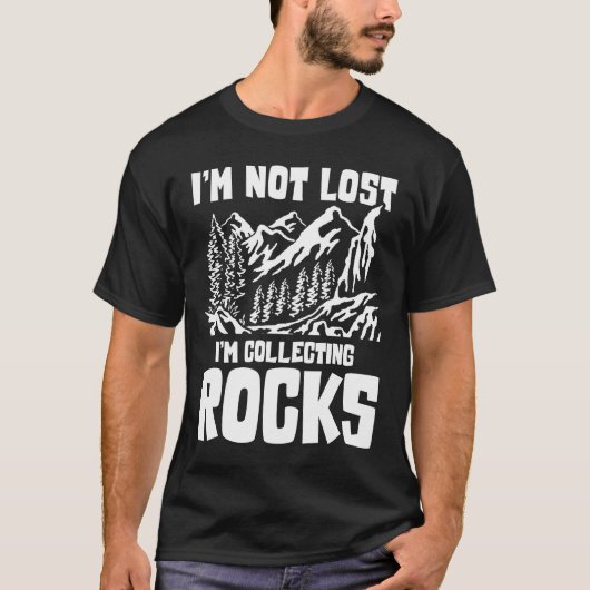 T-shirt Lost I'm Collecting Rocks (Devant)