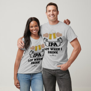 T-shirt Lot IPA Quand Je Bois