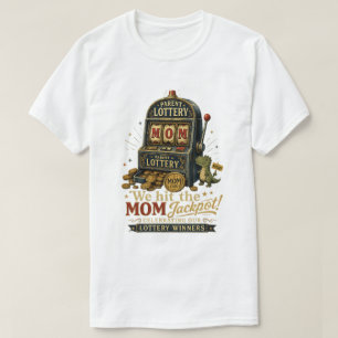 T-shirt Loterie Nous avons gagné le Jackpot Maman - Amateu