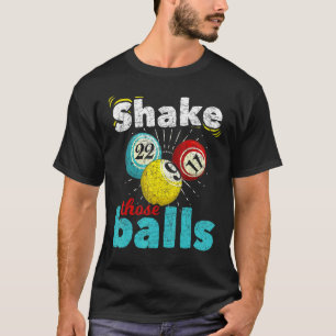 T-shirt Lotterie Joueur Bingo Shake Ces Balls Jeu B