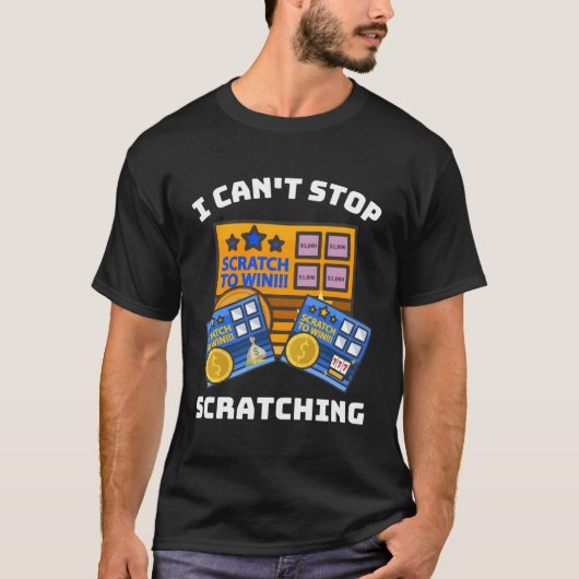 T-shirt Lottery Scratcher Lotto Scratcher I Cant Stop Scra (Devant)