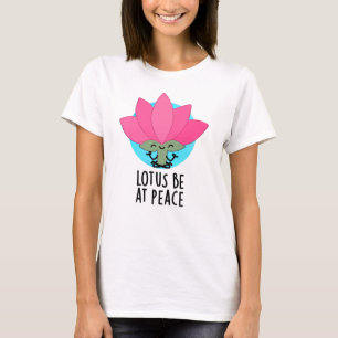 T-shirt Lotus Soyez En Paix Plante Drôle De Plaisanterie
