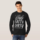 T-shirt Loud Fast Dirty Dirt Track Racing Funny Motocross (Devant entier)