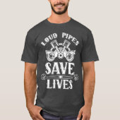 T-shirt Loud Pipes Save Lives Ehausts Car Garageools vinta (Devant)
