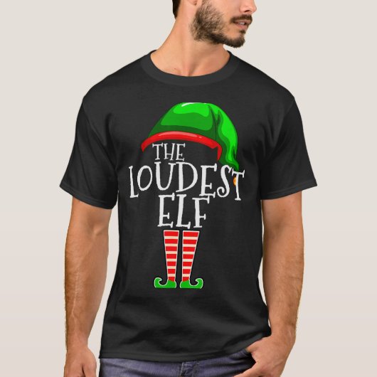 T-shirt Loudest Elf Group Matching Family Christmas Loud F (Devant)