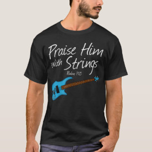 T-shirt Louez-Le Avec Des Cordes Guitare Basse Bassiste