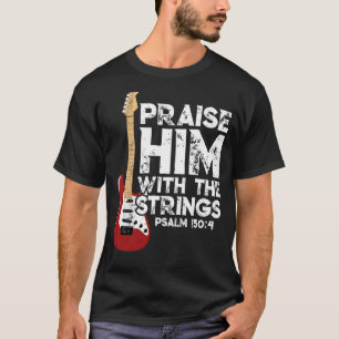 T-shirt Louez-Le Avec Les Cordes Basse Chrétienne Guitare