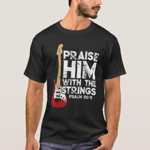 T-shirt Louez-Le Avec Les Cordes Basse Guitare Christian