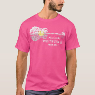 T-shirt Louez-Le Avec Les Cordes Psaume 1504 Bible Lover