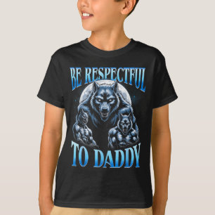 T-shirt Loup Alpha Soyez Respectueux Envers Papa Mème Drôl