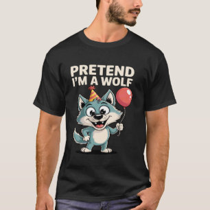 T-shirt Loups Prétendre Je Suis Un Loup Drôle D'animaux Am