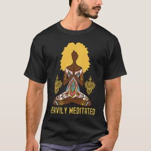 T-shirt Lourdement Méditée Afro cheveux Black Girl Yoga Me