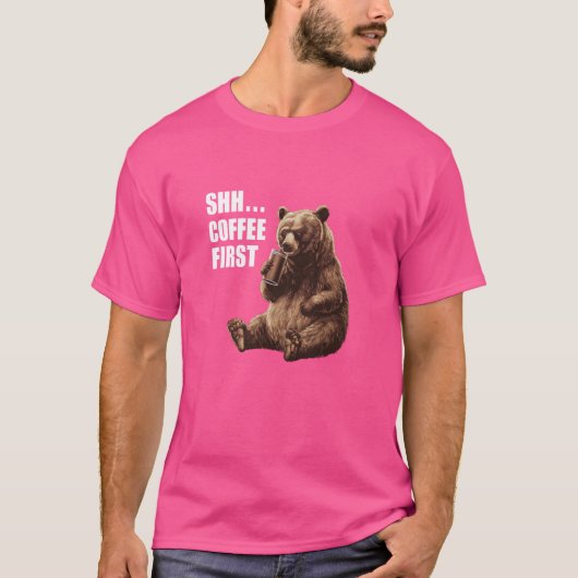 T-shirt L'Ours Grumpy Dit Shh Coffee First Drôle & Mignonn (Devant)