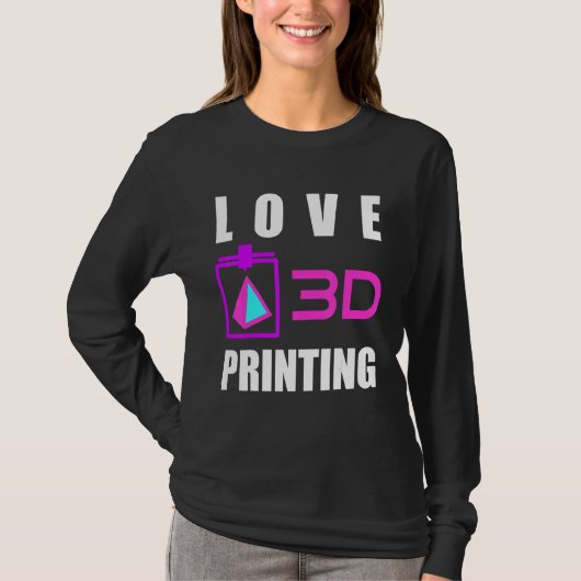 T-shirt Love 3d Printing 3d Printer Fan Geek Expert 3d Pri (Devant)