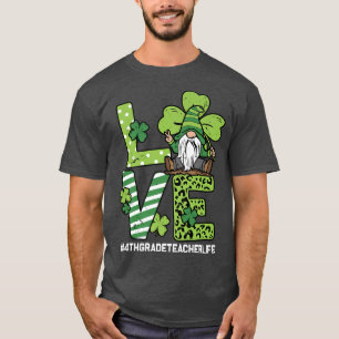 T-shirt LOVE 4e année Enseignant Vie Gnome Shamrock St Par