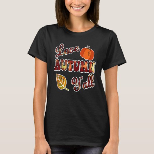 T-shirt Love Automne Y'All Retro Rustic Automne Harvest Me (Devant)