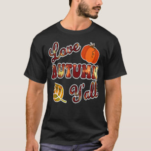 T-shirt Love Automne Y'All Retro Rustic Automne Harvest Me