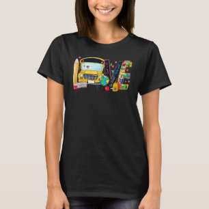 T-shirt Love Back To School Bus Driver First Day Of School