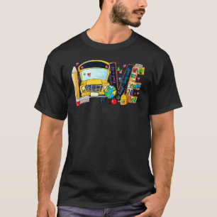T-shirt Love Back To School Bus Driver First Day Of School