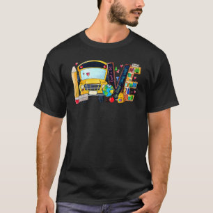 T-shirt Love Back To School Bus Driver First Day Of School