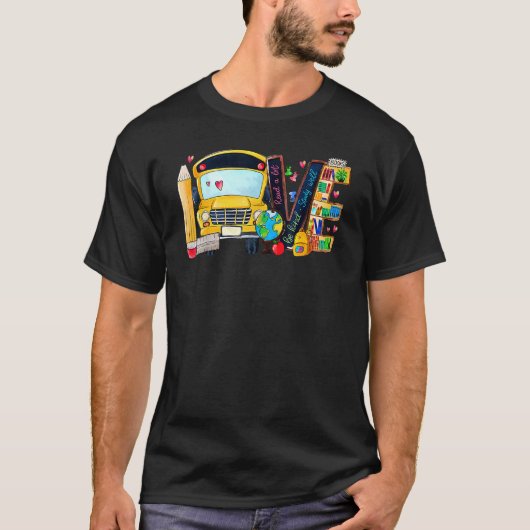 T-shirt Love Back To School Bus Driver First Day Of School (Devant)
