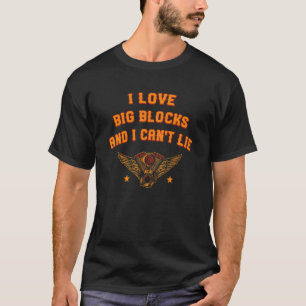 T-shirt Love Big Blocks Voiture Mécanique Voiture Enthousi
