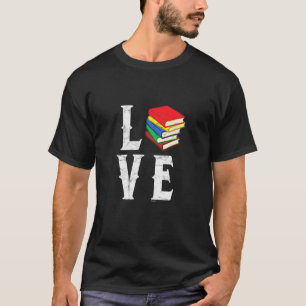 T-shirt Love Books Bookworts Lecteurs Lecture Poème Novel