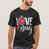 T-shirt Love Bug Cute Valentine's Day Party Ladybug  (Devant)