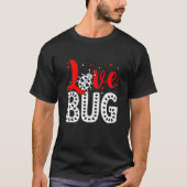 T-shirt Love Bug Valentine's Day Insect Nature Date Night  (Devant)