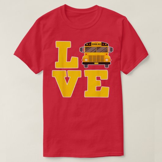 T-shirt Love Bus Driver Love School Bus School Bus School (Design devant)