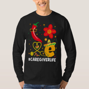 T-shirt Love Caregiver Life Cinco De Mayo Mexican Fiesta P