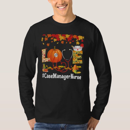 T-shirt Love Case Manager Nurse Turkey Thanksgiving Gratef (Devant)