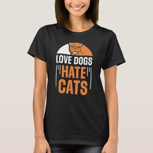 T-shirt Love Chiens Hate Chats Chien Chiot Chien Chien Chi (Devant)