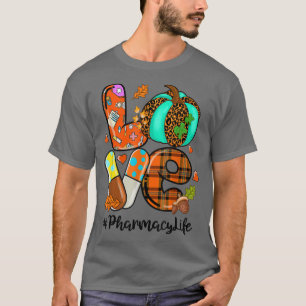 T-shirt LOVE Citrouille Pharmacy Vie Pharmacy Fall Thankgi