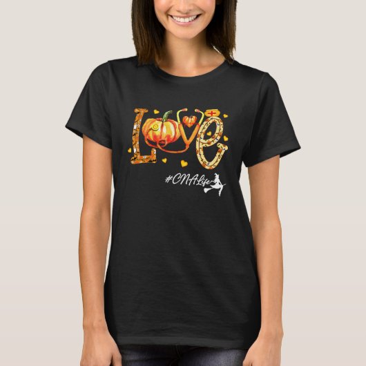 T-shirt Love CNA Life Pumpkin Fall Autumn Thanksgiving Nur (Devant)