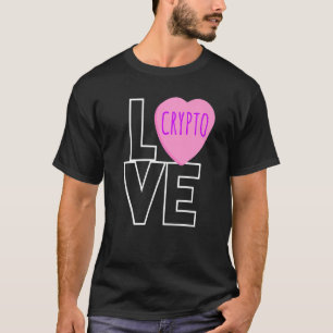 T-shirt Love Crypto Not Candy Funny Valentineu2019s Single