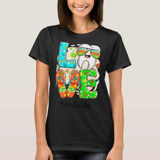 T-shirt Love Dental Life Cute Tooth Flip Flops Summer Dent (Devant)