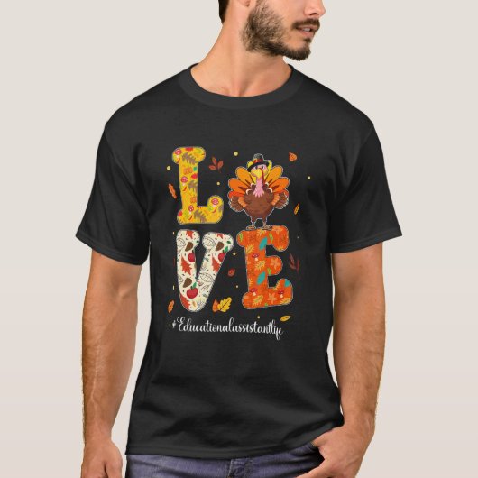 T-shirt Love Educational Assistant Life Turkey Teacher Tha (Devant)