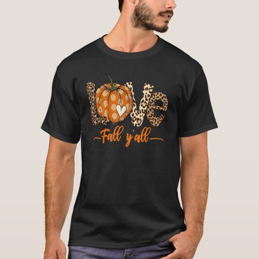 T-shirt Love Fall Y'all Femmes Thanksgiving Leopard Fall P (Devant)