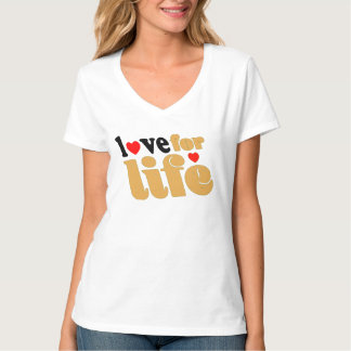 T-shirt love for life